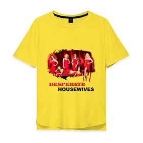 Мужская футболка хлопок Oversize с принтом Desperate Housewives (5) в Екатеринбурге, 100% хлопок | свободный крой, круглый ворот, “спинка” длиннее передней части | desperate housewives | отчаянные домохозяйки