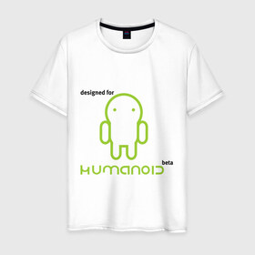 Мужская футболка хлопок с принтом Designed for Humanoid (Android) в Екатеринбурге, 100% хлопок | прямой крой, круглый вырез горловины, длина до линии бедер, слегка спущенное плечо. | 