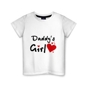 Детская футболка хлопок с принтом Daddy `s Girl. в Екатеринбурге, 100% хлопок | круглый вырез горловины, полуприлегающий силуэт, длина до линии бедер | daddys girl | девушкам | для девушек | папина дочка | папина дочь | сердце
