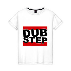 Женская футболка хлопок с принтом Dub step (надпись) в Екатеринбурге, 100% хлопок | прямой крой, круглый вырез горловины, длина до линии бедер, слегка спущенное плечо | dub | dub step | dubstep | даб | дабстеп | дапстеп