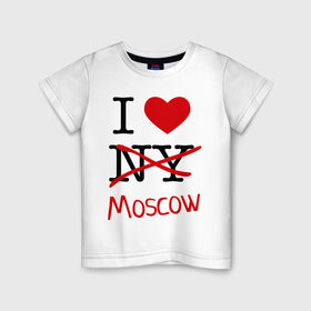 Детская футболка хлопок с принтом I love Moscow (2) в Екатеринбурге, 100% хлопок | круглый вырез горловины, полуприлегающий силуэт, длина до линии бедер | i love | i love moscow | i love new york | moscow | new york | москва | нью йорк | столица | я люблю москву | я люблю нью йорк