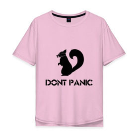 Мужская футболка хлопок Oversize с принтом Don`t panic в Екатеринбурге, 100% хлопок | свободный крой, круглый ворот, “спинка” длиннее передней части | dont panic | без паники | белка | противогаз