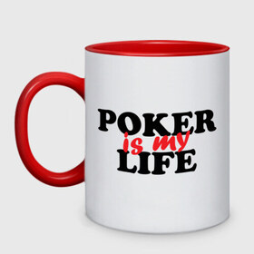 Кружка двухцветная с принтом Poker is My Life в Екатеринбурге, керамика | объем — 330 мл, диаметр — 80 мм. Цветная ручка и кайма сверху, в некоторых цветах — вся внутренняя часть | my life | poker | poker is my life | жизнь | игра | игры | карточные игры | моя жизнь | покер