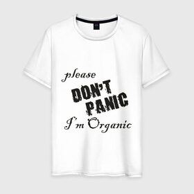 Мужская футболка хлопок с принтом Please dont panic в Екатеринбурге, 100% хлопок | прямой крой, круглый вырез горловины, длина до линии бедер, слегка спущенное плечо. | dont panic | organic | без паники | натуральный | не паникуйте | органика | органический | паника | паниковать | химия