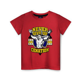 Детская футболка хлопок с принтом WWE John Cena Never Give Up (3) в Екатеринбурге, 100% хлопок | круглый вырез горловины, полуприлегающий силуэт, длина до линии бедер | Тематика изображения на принте: джон сина