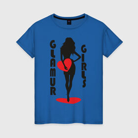 Женская футболка хлопок с принтом Glamur girls в Екатеринбурге, 100% хлопок | прямой крой, круглый вырез горловины, длина до линии бедер, слегка спущенное плечо | glam | glum | гламур | гламурная девушка | девушка | девушкам | для девушек | сердце | силуэт девушки