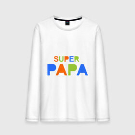 Мужской лонгслив хлопок с принтом Super papa в Екатеринбурге, 100% хлопок |  | super papa | отец | папа | подарок папе | супер папа