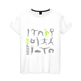 Женская футболка хлопок с принтом Keep fit fitness в Екатеринбурге, 100% хлопок | прямой крой, круглый вырез горловины, длина до линии бедер, слегка спущенное плечо | keep fit fitness | гимнастика | йога | фит | фитнес