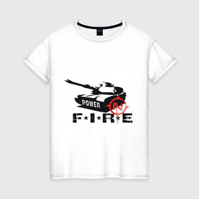 Женская футболка хлопок с принтом Танк (3) в Екатеринбурге, 100% хлопок | прямой крой, круглый вырез горловины, длина до линии бедер, слегка спущенное плечо | fire | power | tank | армия | огонь | танк | тяжелая техника