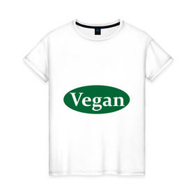 Женская футболка хлопок с принтом Vegan в Екатеринбурге, 100% хлопок | прямой крой, круглый вырез горловины, длина до линии бедер, слегка спущенное плечо | веган | вегетарианец | диета | еда | мясо | овощи | питание | рацион | фрукты