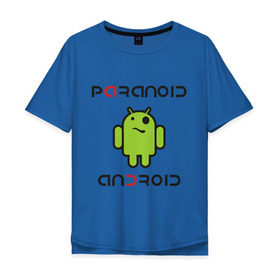 Мужская футболка хлопок Oversize с принтом Paranoid android в Екатеринбурге, 100% хлопок | свободный крой, круглый ворот, “спинка” длиннее передней части | paranoid android | админу | андроид | параноик | прикольные
