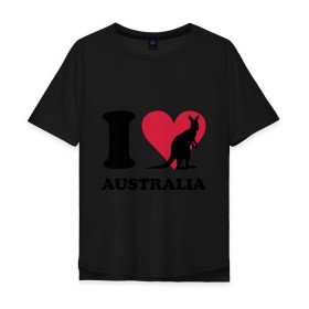 Мужская футболка хлопок Oversize с принтом I love Australia в Екатеринбурге, 100% хлопок | свободный крой, круглый ворот, “спинка” длиннее передней части | Тематика изображения на принте: i love | i love australia | кенгуру | я люблю | я люблю австралию