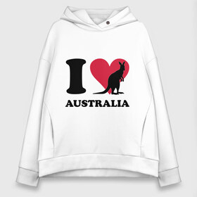 Женское худи Oversize хлопок с принтом I love Australia в Екатеринбурге, френч-терри — 70% хлопок, 30% полиэстер. Мягкий теплый начес внутри —100% хлопок | боковые карманы, эластичные манжеты и нижняя кромка, капюшон на магнитной кнопке | i love | i love australia | кенгуру | я люблю | я люблю австралию