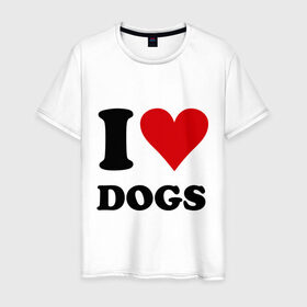 Мужская футболка хлопок с принтом I love dogs - Я люблю собак в Екатеринбурге, 100% хлопок | прямой крой, круглый вырез горловины, длина до линии бедер, слегка спущенное плечо. | dogs | i love | пес | песики | собак | собаки | собачка | я люблю