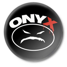 Значок с принтом Onyx в Екатеринбурге,  металл | круглая форма, металлическая застежка в виде булавки | Тематика изображения на принте: gangsta | gansta | hip | hip hop | hop | rap | оникс | реп | рэп | рэпчина | хип | хип хоп | хоп