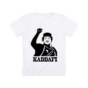 Детская футболка хлопок с принтом Каддафи (3) в Екатеринбурге, 100% хлопок | круглый вырез горловины, полуприлегающий силуэт, длина до линии бедер | Тематика изображения на принте: 