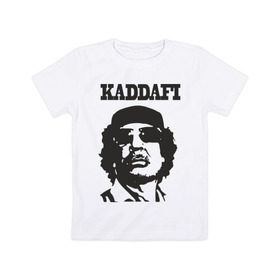 Детская футболка хлопок с принтом Каддафи (4) в Екатеринбурге, 100% хлопок | круглый вырез горловины, полуприлегающий силуэт, длина до линии бедер | Тематика изображения на принте: восток | каддафи | ливия | министр | муамар