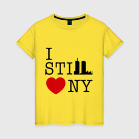 Женская футболка хлопок с принтом I still love NY в Екатеринбурге, 100% хлопок | прямой крой, круглый вырез горловины, длина до линии бедер, слегка спущенное плечо | 