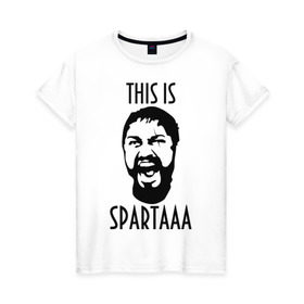 Женская футболка хлопок с принтом This is Spartaaa (2) в Екатеринбурге, 100% хлопок | прямой крой, круглый вырез горловины, длина до линии бедер, слегка спущенное плечо | 300 спартанцев | this is sparta | король леонид | леонид | это спарта