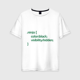 Женская футболка хлопок Oversize с принтом Ниндзя (3) в Екатеринбурге, 100% хлопок | свободный крой, круглый ворот, спущенный рукав, длина до линии бедер
 | админские | код | ниндзя | программирование | програмный код