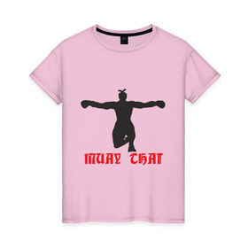 Женская футболка хлопок с принтом Muay Thai (Муай Тай) (2) в Екатеринбурге, 100% хлопок | прямой крой, круглый вырез горловины, длина до линии бедер, слегка спущенное плечо | емельяненко