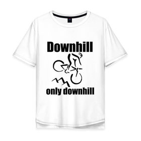 Мужская футболка хлопок Oversize с принтом Downhill в Екатеринбурге, 100% хлопок | свободный крой, круглый ворот, “спинка” длиннее передней части | Тематика изображения на принте: downhill | extrim | велосипед | велоспорт | скоростной спуск | экстрим