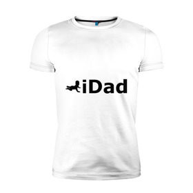 Мужская футболка премиум с принтом iDad - я отец в Екатеринбурге, 92% хлопок, 8% лайкра | приталенный силуэт, круглый вырез ворота, длина до линии бедра, короткий рукав | idad | айдед | антибренд | батя | малыш | отец | папа | подарок папе | ребенок | родители | я отец