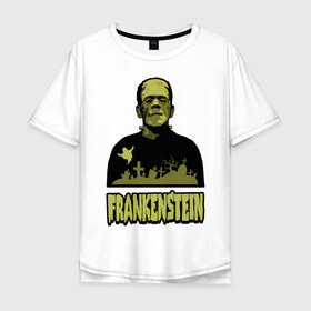 Мужская футболка хлопок Oversize с принтом Франкенштейн (1) в Екатеринбурге, 100% хлопок | свободный крой, круглый ворот, “спинка” длиннее передней части | frankenstein | монстр | франкенштейн | чудище | чудовище