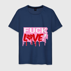 Мужская футболка хлопок с принтом Fuck love p в Екатеринбурге, 100% хлопок | прямой крой, круглый вырез горловины, длина до линии бедер, слегка спущенное плечо. | love | влюбленным | день святого валентина | для влюбленных | любовь | любовь это