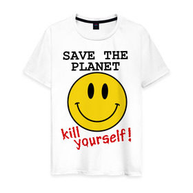 Мужская футболка хлопок с принтом Kill yourself в Екатеринбурге, 100% хлопок | прямой крой, круглый вырез горловины, длина до линии бедер, слегка спущенное плечо. | земля | планета | планету | себя | смайл | смайлик | спаси | убей | убейся | улыбочка