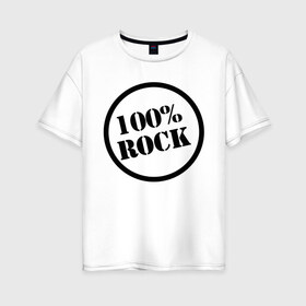 Женская футболка хлопок Oversize с принтом 100% Rock в Екатеринбурге, 100% хлопок | свободный крой, круглый ворот, спущенный рукав, длина до линии бедер
 | heavy metal | metal | muse | rock | trash metal | альтернатива | квартет | лица | метал | рок | рок группа | рок группы | трэш метал | хеви метал