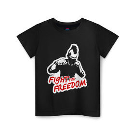 Детская футболка хлопок с принтом Fight for freedom (Hardcore Punk) в Екатеринбурге, 100% хлопок | круглый вырез горловины, полуприлегающий силуэт, длина до линии бедер | fight for freedom | freedom | hardcore | hardcore punk | борец за свободу | панк | свобода | фридом