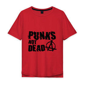 Мужская футболка хлопок Oversize с принтом Punks not dead (2) в Екатеринбурге, 100% хлопок | свободный крой, круглый ворот, “спинка” длиннее передней части | punks | анархия | панк | панк не умрет | стиль панк