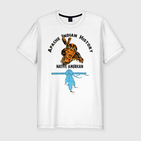 Мужская футболка премиум с принтом Apache Indian History 2 в Екатеринбурге, 92% хлопок, 8% лайкра | приталенный силуэт, круглый вырез ворота, длина до линии бедра, короткий рукав | apache | апачи | индеец | индейцы | коренные американцы | краснокожие