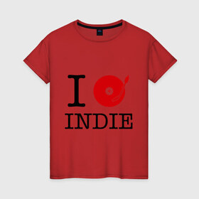 Женская футболка хлопок с принтом I love Indie в Екатеринбурге, 100% хлопок | прямой крой, круглый вырез горловины, длина до линии бедер, слегка спущенное плечо | i love | i love indie | indie | винил | виниловая пластинка | люблю indie | я люблю | я люблю indie
