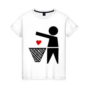 Женская футболка хлопок с принтом сердце в мусорку в Екатеринбурге, 100% хлопок | прямой крой, круглый вырез горловины, длина до линии бедер, слегка спущенное плечо | выбросить | личная жизнь | любовь | мусорка | отношения | разбитое сердце | чувства