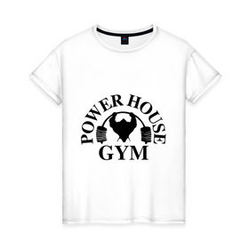 Женская футболка хлопок с принтом Power House Gym в Екатеринбурге, 100% хлопок | прямой крой, круглый вырез горловины, длина до линии бедер, слегка спущенное плечо | power house gym | бодибилдинг | для качков | жим | качкам | силовой спорт | силовой экстрим | спорт