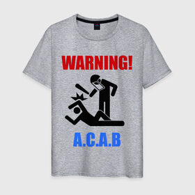 Мужская футболка хлопок с принтом warning A.C.A.B в Екатеринбурге, 100% хлопок | прямой крой, круглый вырез горловины, длина до линии бедер, слегка спущенное плечо. | a.c.a.b | warning | копы | милиция | осторожно копы