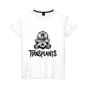 Женская футболка хлопок с принтом Transplants в Екатеринбурге, 100% хлопок | прямой крой, круглый вырез горловины, длина до линии бедер, слегка спущенное плечо | punk rock | rock | американский рок | панк рок | рок | трансплентс