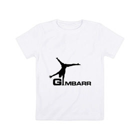 Детская футболка хлопок с принтом Gimbarr 2 в Екатеринбурге, 100% хлопок | круглый вырез горловины, полуприлегающий силуэт, длина до линии бедер | gimbarr | turnik | turnikman | гимбар | джимбар | спорт | турник | турникмен