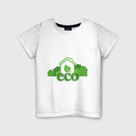 Детская футболка хлопок с принтом eco в Екатеринбурге, 100% хлопок | круглый вырез горловины, полуприлегающий силуэт, длина до линии бедер | eco | зеленые технологии | зелень | планета | чистота | эко | экология