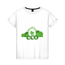 Женская футболка хлопок с принтом eco в Екатеринбурге, 100% хлопок | прямой крой, круглый вырез горловины, длина до линии бедер, слегка спущенное плечо | eco | зеленые технологии | зелень | планета | чистота | эко | экология