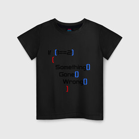 Детская футболка хлопок с принтом if 1=2 в Екатеринбурге, 100% хлопок | круглый вырез горловины, полуприлегающий силуэт, длина до линии бедер | 12 | для программистам | если один равно 2 | код | программирование | что то пойдет не так