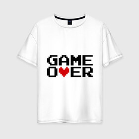 Женская футболка хлопок Oversize с принтом game over 8 bit в Екатеринбурге, 100% хлопок | свободный крой, круглый ворот, спущенный рукав, длина до линии бедер
 | 8 bit | 8 бит | 8bit | 8бит | game over | игра окончена