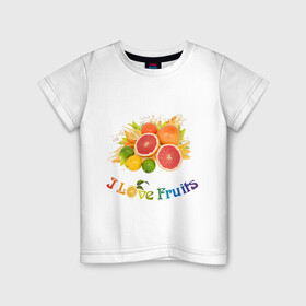 Детская футболка хлопок с принтом i love fruits в Екатеринбурге, 100% хлопок | круглый вырез горловины, полуприлегающий силуэт, длина до линии бедер | frut | апельсин | вкусное | грейпфрут | девушкам | лайм | лимон | фрукты | фрукты и ягоды