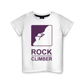 Детская футболка хлопок с принтом Rock climber в Екатеринбурге, 100% хлопок | круглый вырез горловины, полуприлегающий силуэт, длина до линии бедер | climb | rock climber | альпинизм | альпинисты | горы | путь | скалолазанье | скалолазы | спорт