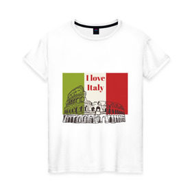 Женская футболка хлопок с принтом Я love Италия в Екатеринбурге, 100% хлопок | прямой крой, круглый вырез горловины, длина до линии бедер, слегка спущенное плечо | i love italy | италия | колизей | рим | флаг италии | я люблю италию
