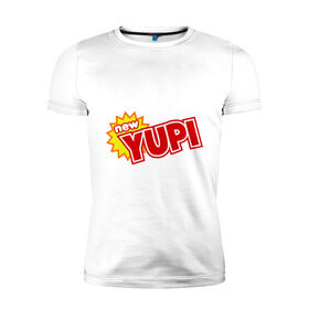 Мужская футболка премиум с принтом Yupi в Екатеринбурге, 92% хлопок, 8% лайкра | приталенный силуэт, круглый вырез ворота, длина до линии бедра, короткий рукав | 90 | 90 е | yupi | ностальгия | сок юпи | юпи