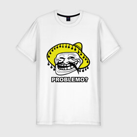 Мужская футболка премиум с принтом Problemo? в Екатеринбурге, 92% хлопок, 8% лайкра | приталенный силуэт, круглый вырез ворота, длина до линии бедра, короткий рукав | mem | problemo | trollface | интернет приколы | мем | мемы интернета | проблемо | проблемы | троллфейс | троль