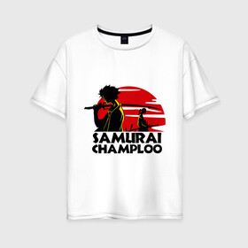 Женская футболка хлопок Oversize с принтом Самурай Champloo закат в Екатеринбурге, 100% хлопок | свободный крой, круглый ворот, спущенный рукав, длина до линии бедер
 | anime | samurai champloo | аниме | анимэ | самурай чамплу
